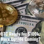 BTC Ready for $100k: More Upside Coming?