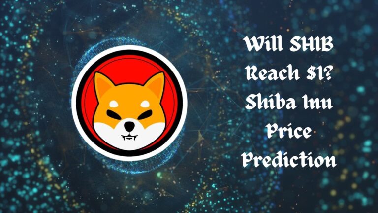 Will SHIB Reach $1? Shiba Inu Price Prediction