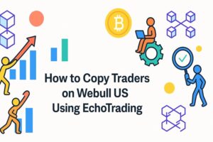 How to Copy Traders on Webull US Using EchoTrading