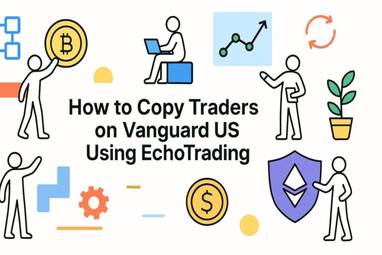 Manual Copy Trading with EchoTrading on Vanguard US - Check NOW!