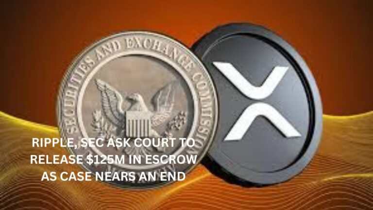 Ripple,SEC Ask Court to Release $125M in Escrow as case nears an end