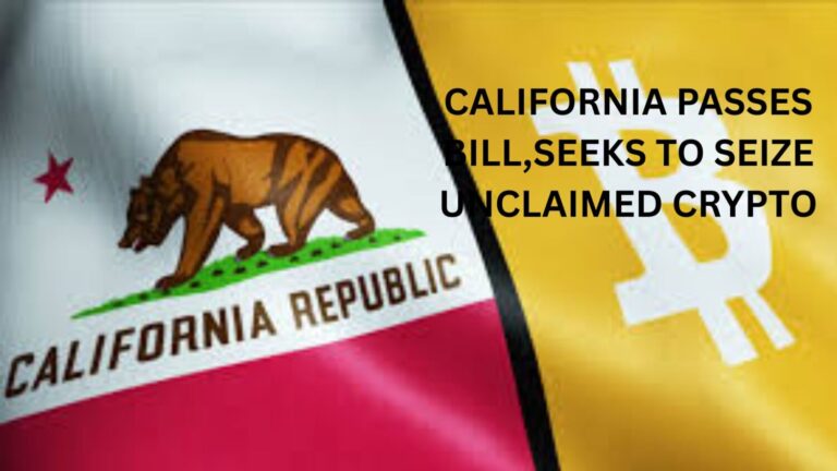 California passes bill,seeks to seize unclaimed crypto