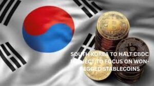 South Korea to halt CBDC project;to focus on won-pegged stablecoins