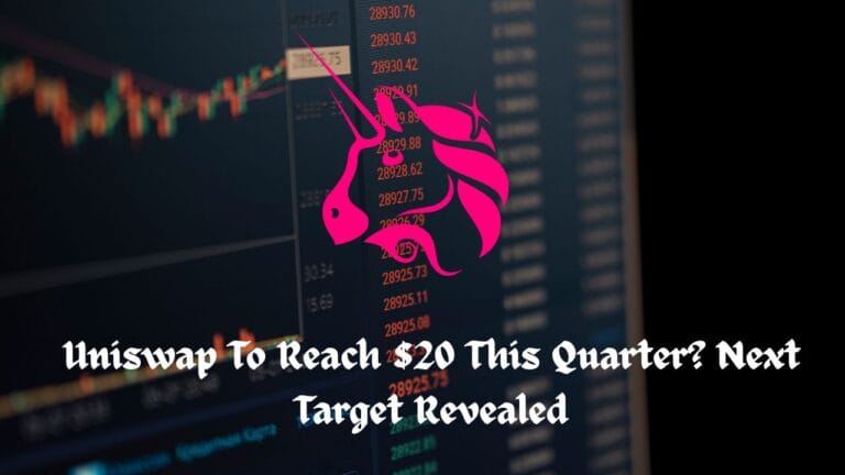 Uniswap To Reach $20 This Quarter? Next Target Revealed