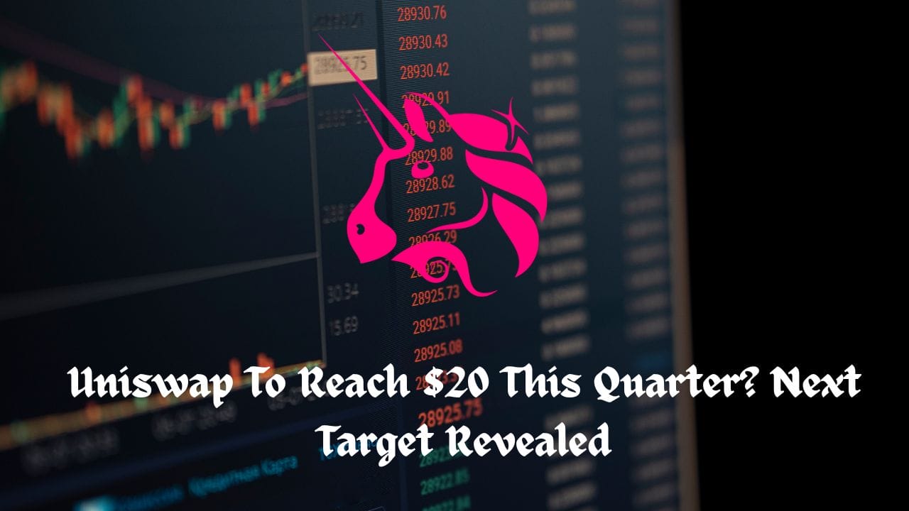 Crypto News 8 Uniswap To Reach $20 This Quarter? Next Target Revealed