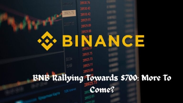 BNB Rallying Towards $700: More To Come?