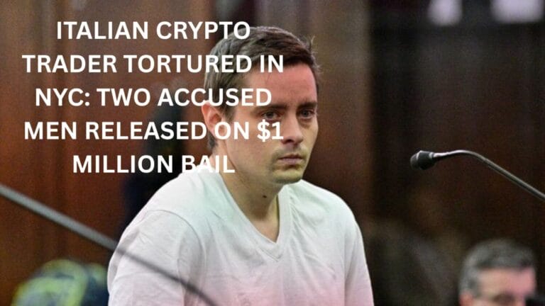 Italian Crypto Trader Tortured in NYC: Two Accused Men Released on $1 Million Bail