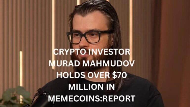 Crypto Investor Murad Mahmudov Holds Over $70 Million in Memecoins: Report