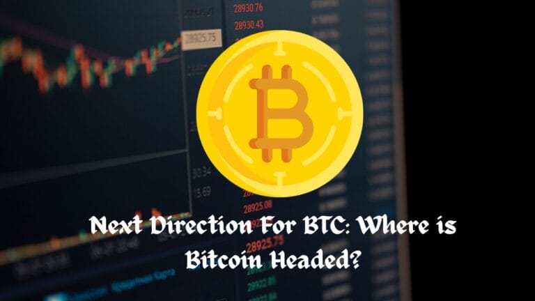Next Direction For BTC: Where is Bitcoin Headed?