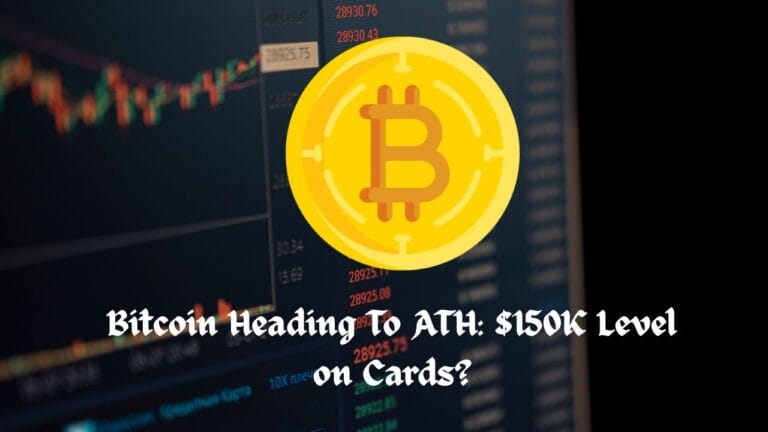 Bitcoin Heading To ATH: $150K Level on Cards?