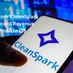 Bitcoin Miner CleanSpark Posts Record Revenue and Profit in Q3
