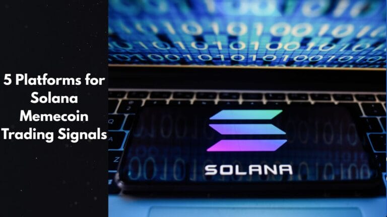 5 Platforms for Solana Memecoin Trading Signals