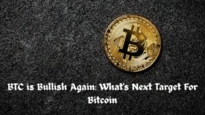 BTC is Bullish Again: What's Next Target For Bitcoin