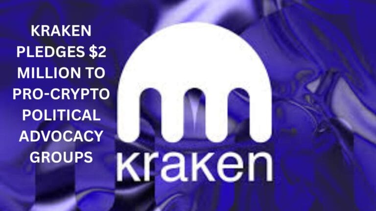 Kraken pledges $2 million to pro-crypto political advocacy groups