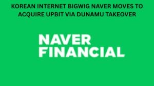 Korean Internet bigwig Naver moves to acquire Upbit via Dunamu takeover