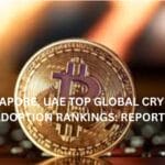 Singapore, UAE top global crypto adoption rankings: Report