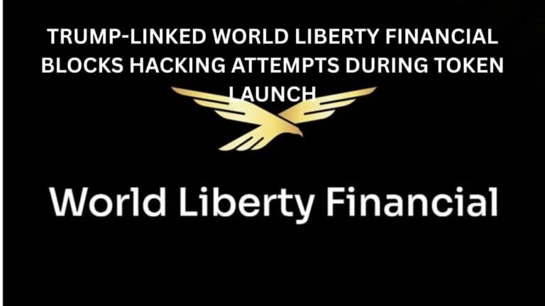 Trump-linked World Liberty Financial Blocks Hacking Attempts During Token Launch