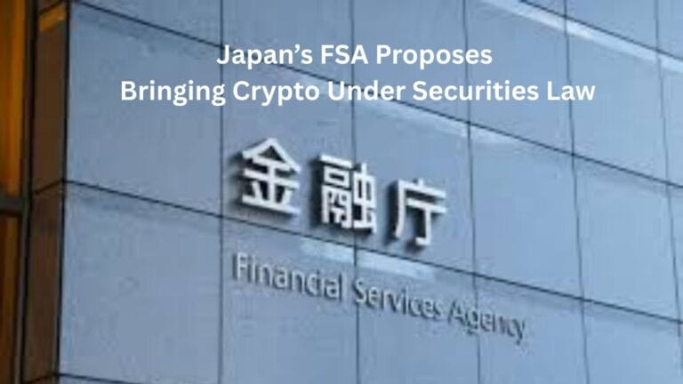Japan’s FSA Proposes Bringing Crypto Under Securities Law