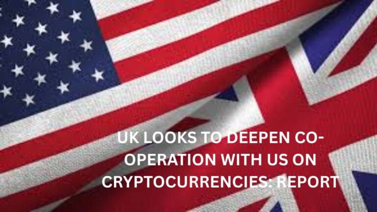 UK looks to deepen co-operation with US on cryptocurrencies: Report
