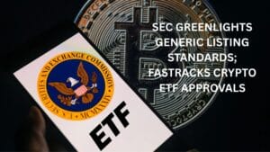 SEC greenlights generic listing standards; fastracks crypto ETF approvals