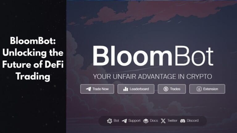 BloomBot: Unlocking the Future of DeFi Trading