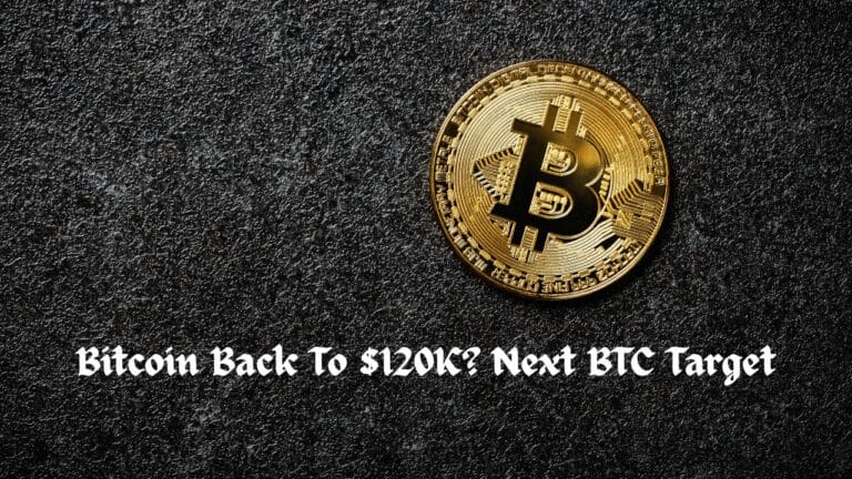 Bitcoin Back To $120K? Next BTC Target