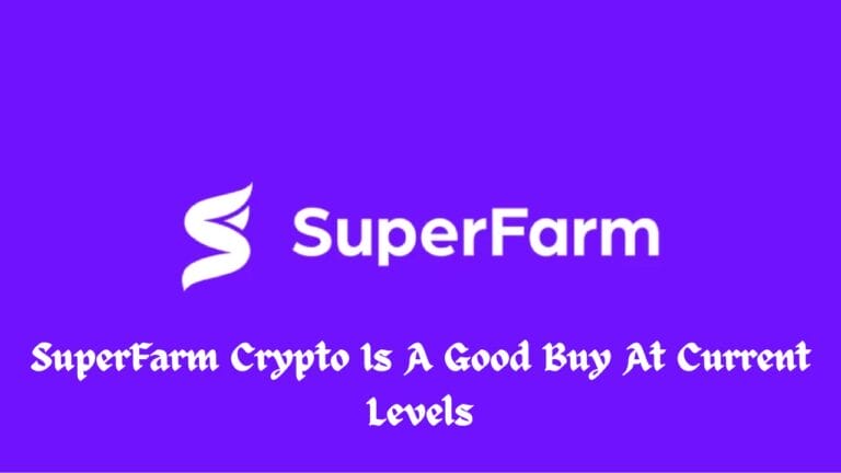 SuperFarm Crypto Is A Good Buy At Current Levels