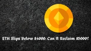 ETH Slips Below $4000: Can It Reclaim $5000?