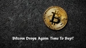 Crypto News 5 Bitcoin Drops Again: Time To Buy?