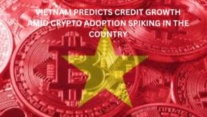 Vietnam's central bank predicts credit growth amid crypto adoption spiking in the country