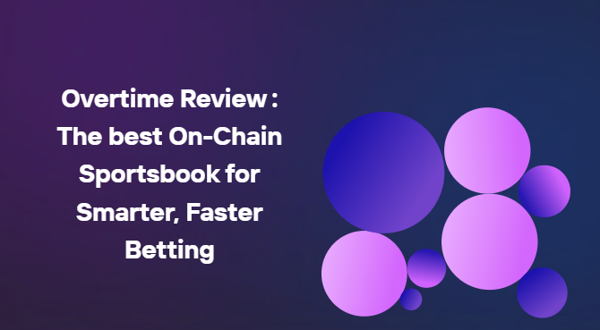 Overtime Review : The best On-Chain Sportsbook for Smarter, Faster Betting 9 Overtime Review : The best On-Chain Sportsbook for Smarter, Faster Betting