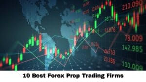 10 Best Forex Prop Trading Firms