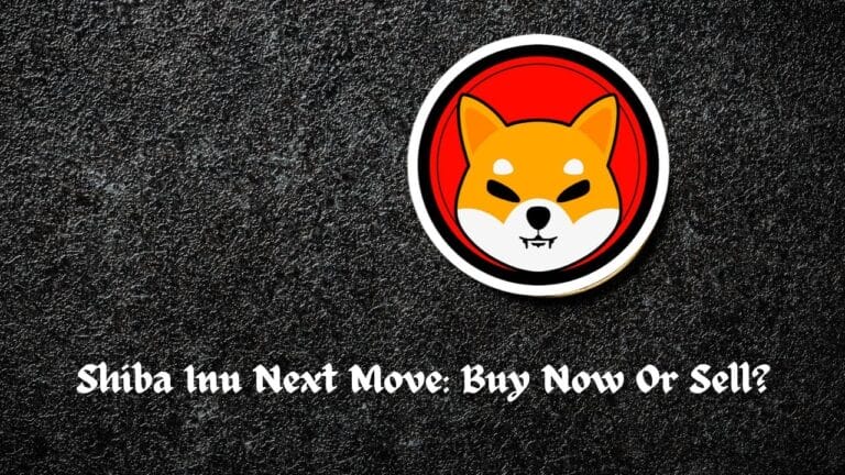 Shiba Inu Next Move: Buy Now Or Sell?