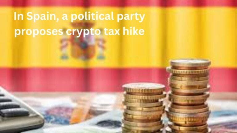 In Spain, a political party proposes crypto tax hike