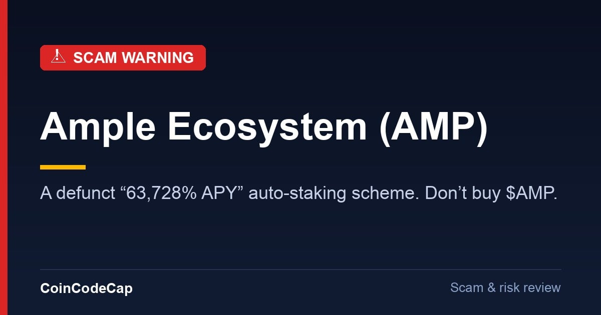 Ample Ecosystem Amp Scam Warning: A Defunct Fixed 63,728% Apy Auto-Staking Scheme On Bnb Chain
