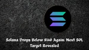Solana Drops Below $140 Again: Next SOL Target Revealed