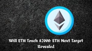 Will ETH Touch $2000: ETH Next Target Revealed