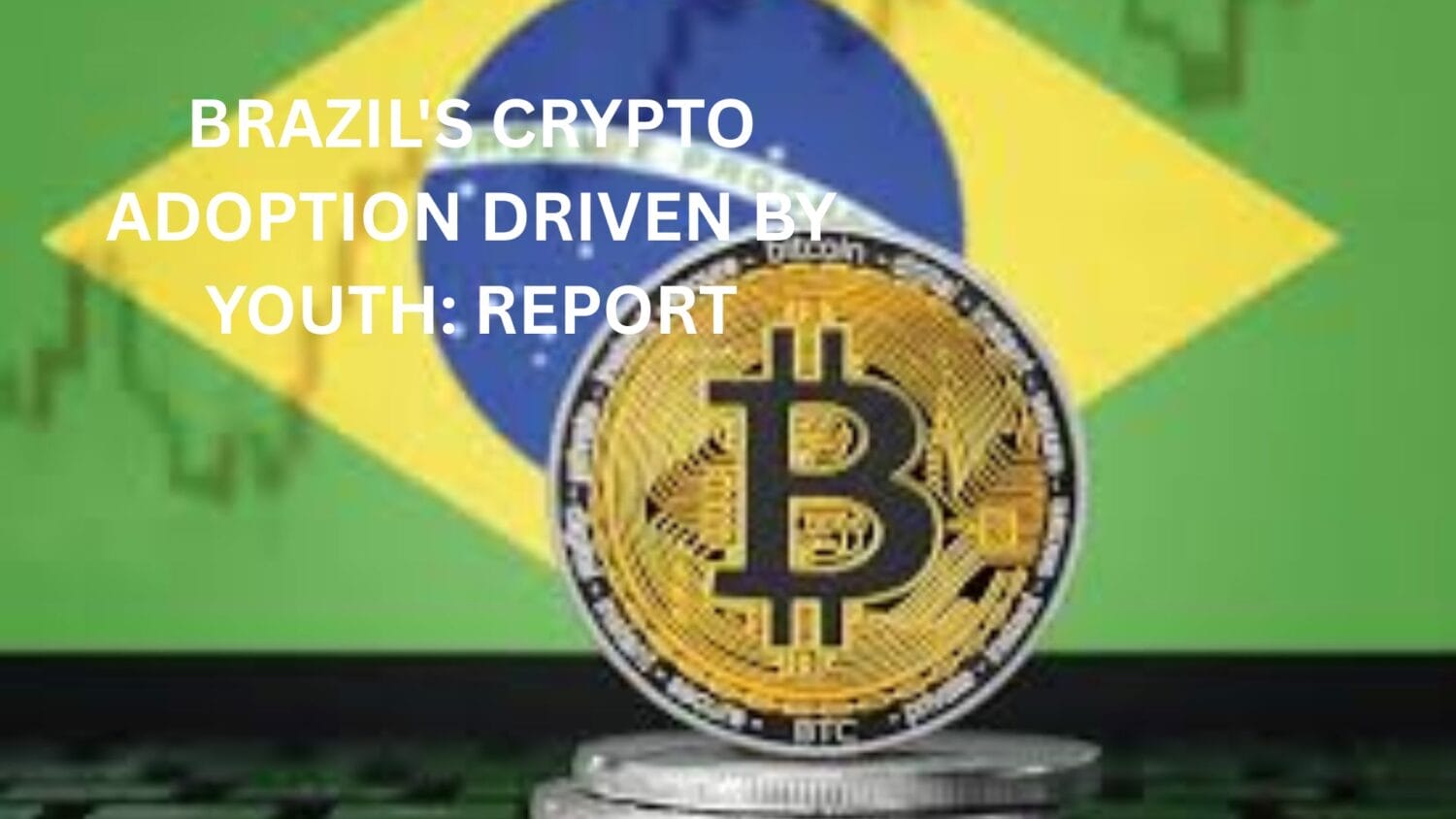 Brazil's crypto adoption driven by youth: Report