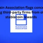 Blockchain Association writes letter, flags concern over banning third-party firms from offering stablecoin rewards