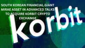South Korean Financial Giant Mirae Asset in Advanced Talks to Acquire Korbit Crypto Exchange