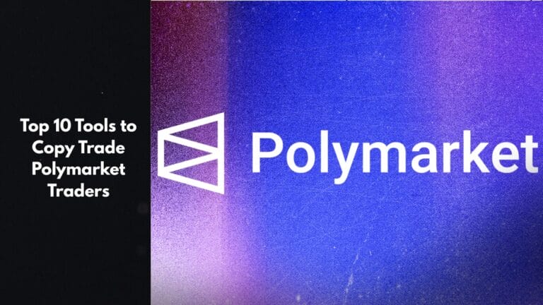Top 10 Tools to Copy Trade Polymarket Traders