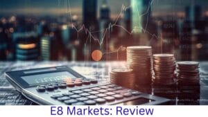 E8 Markets review