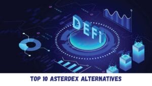 Top 10 AsterDEX Alternatives