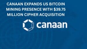 Canaan expands US Bitcoin mining presence with $39.75 million cipher acquisition
