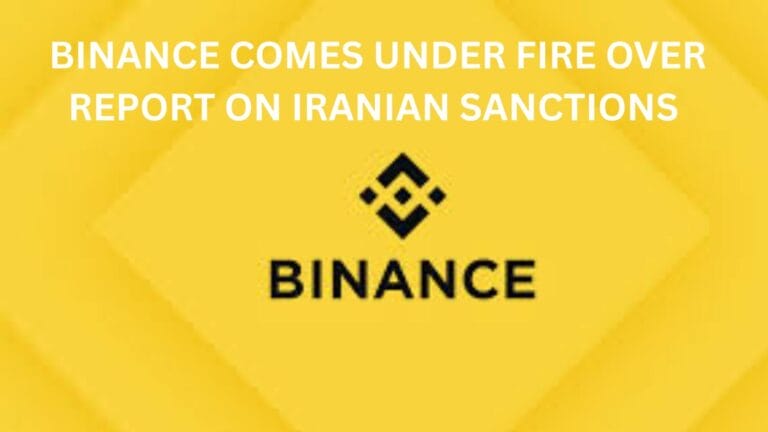 Binance Comes Under Fire Over Report On Iranian Sanctions; Denies Wrongdoing