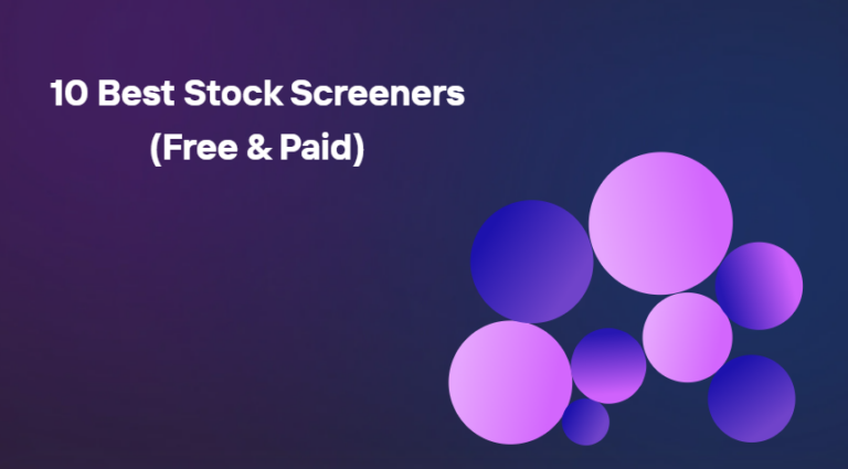 10 Best Stock Screeners (Free &Amp; Paid)