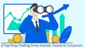 4 Top Prop Trading Firms Overall: Tested & Compared