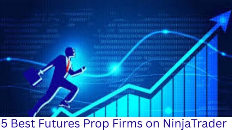 Best Futures Prop Firms On Ninjatrader