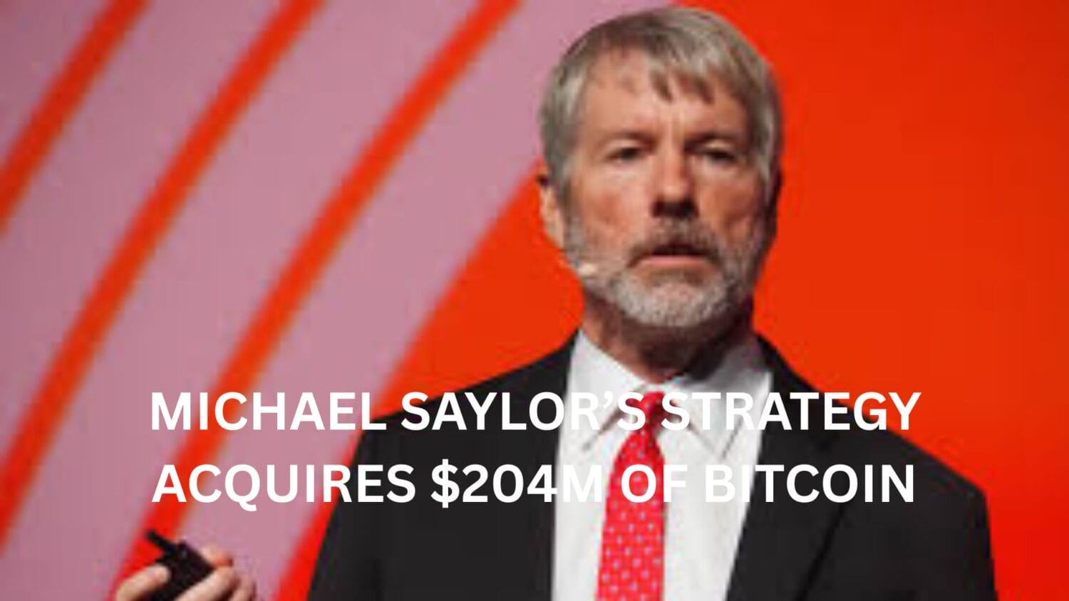 Michael Saylor’s Strategy Acquires $204M Of Bitcoin