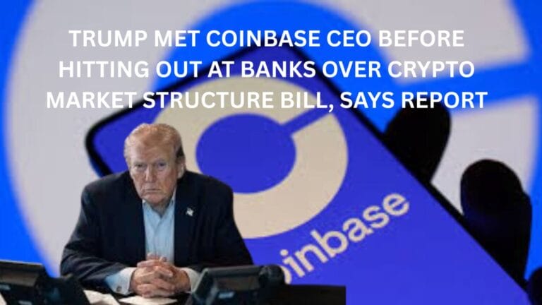 Trump Met Coinbase Ceo Before Hitting Out At Banks Over Crypto Market Structure Bill, Says Report